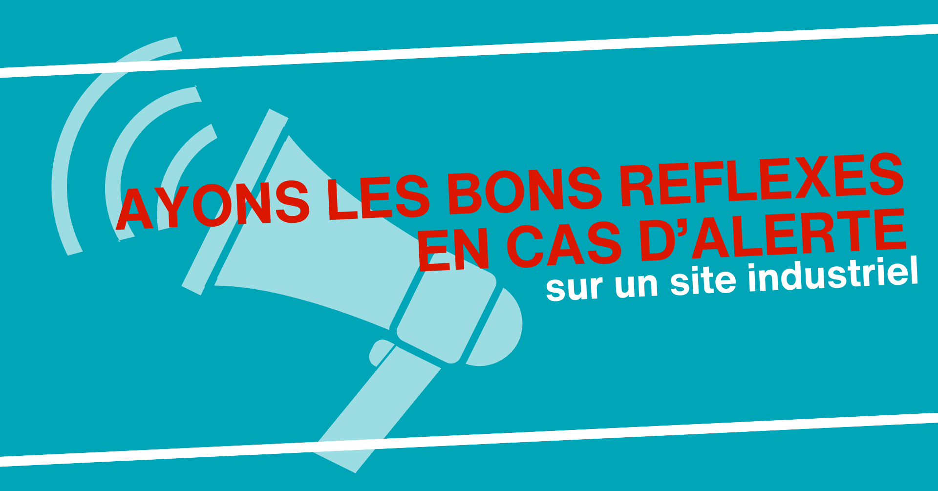 les bons réflexes en cas d'alerte sur un site industriel